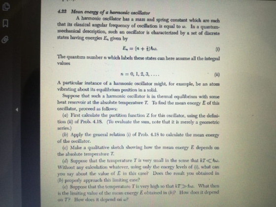 4.92 Mean energy of a harmonic oscillator A harmonic oscillator has a mass and spring constant which are such that its classi
