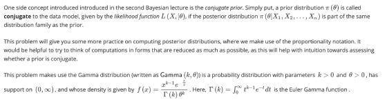 One side concept introduced introduced in the second Bayesian lecture is the conjugate prior. Simply put, a prior distributio