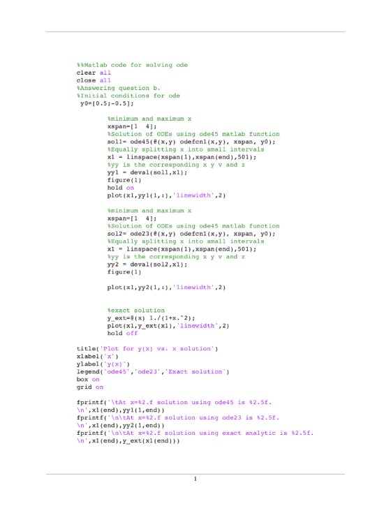 Matlab code for solving ode clear all close all Answering question b. %Initial conditions for ode yo-[0.5;-0.51: minimum and