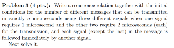 Problem 3 (4 pts.): Write a recurrence relation together with the initial conditions for the number of different messages tha