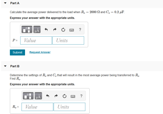 Part A Calculate the average power delivered to the load when Ro-2000 Ω and C, 0.2 μΡ Express your answer with the appropriat