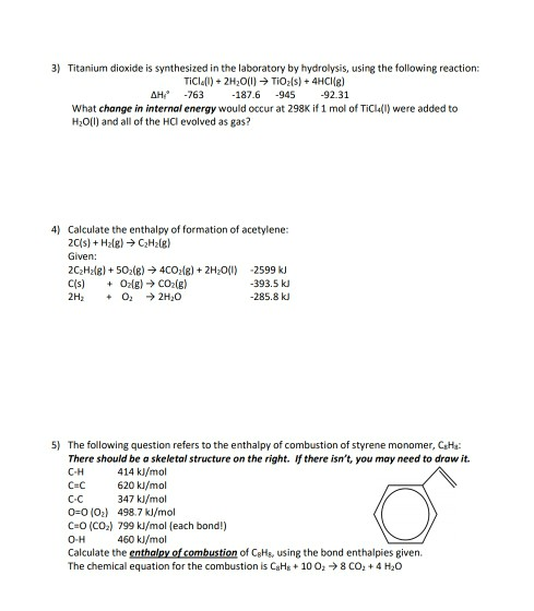 3) Titanium dioxide is synthesized in the laboratory by hydrolysis, using the following reaction: н,--763 187.6 -945 -92.31 W