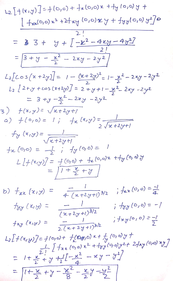 L2 ) o,0) + x(0,0) x +ty 0,0) [ +oalos0) x2 + 2txy (o,o)y+fyyl0,) y7 2 1 -427 3 t 4xy -2 21 2 3 + y 2xy-2y2 +21- L2cos(2y= 2+