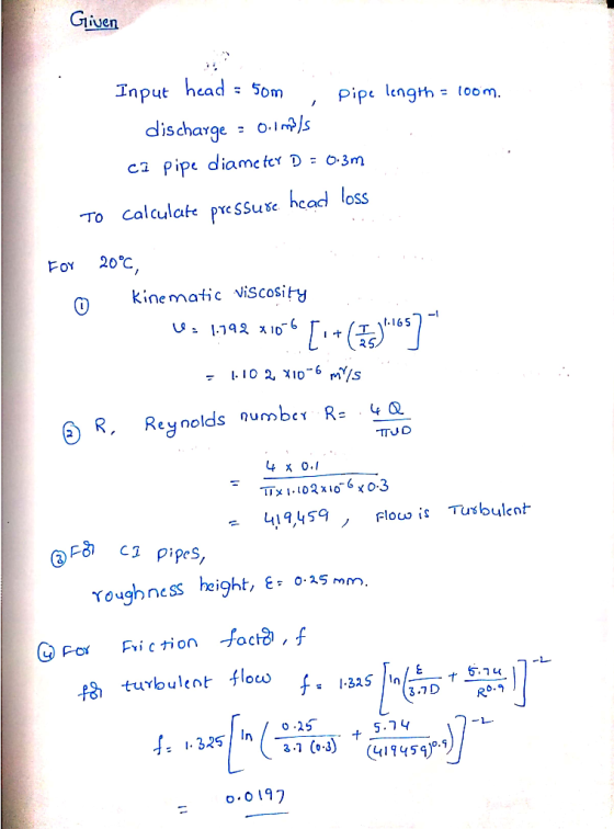 Lven Input head 50m Pipe length- loom discharge : O.in?s ci pipe diamefcr D - O.3m head loss To Calculate prcSSuse hcad o FO