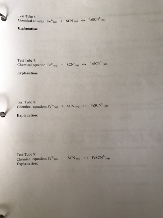 Test Tube 6 Chemical equation: Fe(a FeSCN(a) SCN (a) + Explanation: Test Tube 7: FESCN Chemical equation: Fe (a) (aq) (aq) +
