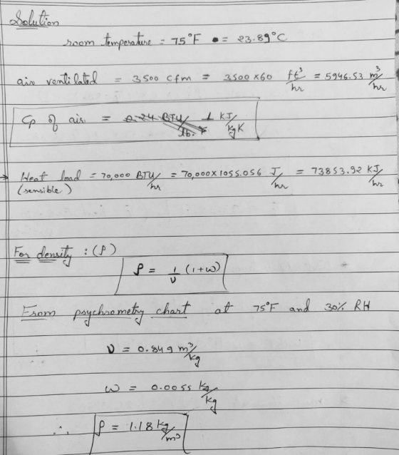neperaise75 F 23.89°C hoom 3 =5946.53 m ain Yon latl 3 S00 Cfm 3500 K60 hr ais 1 K = 73853.92 KJ. Heat load Uensi ble 70,000X