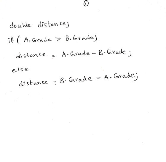 distan cej double if (A. Grade 7 B. Grade) A. Grade B.Grade; distan ce else A. Grade B. Grade distance
