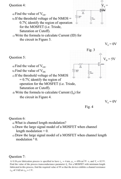 Question 4: W a Find the value of Vas b If the threshold voltage of the NMOS = 0.7V, identify the region of operation for the