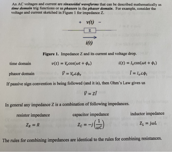 An AC voltages and current are sinusoidal waveforms that can be described mathematically as time domain trig functions or as