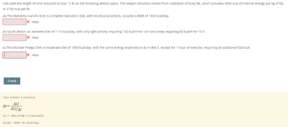 Calculate the length of time required to lose 13 lb on the following dietary plans. The weight reduction comes from utilizati
