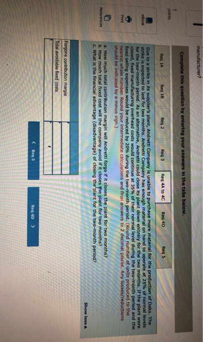 man Complete this question by entering your answers in the tabs below. points Req 4D Req 3Req 4A to 4C Req s Req 2 Due to a s
