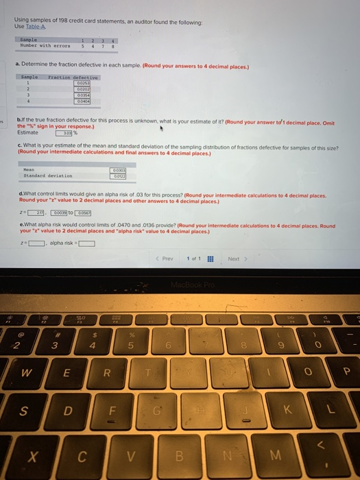 Using samples of 198 credit card statements, an auditor found the following: Use Table-A Banple Number with errora 1 4 4 7 a.