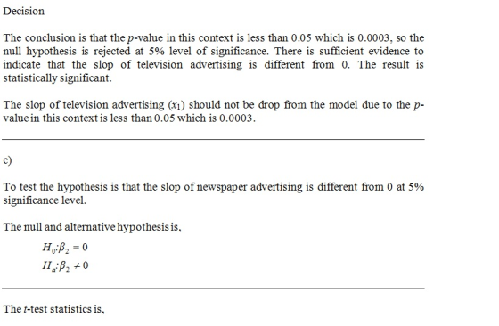 Decision The conclusion is that the p-value in this context is less than 0.05 which is 0.0003, so the null hypothesis is reje
