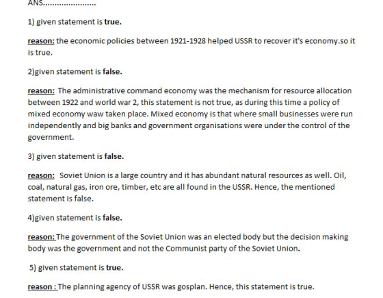 AN. 1) given statement is true. reason: the economic policies between 1921-1928 helped USSR to recover its economy.so it is