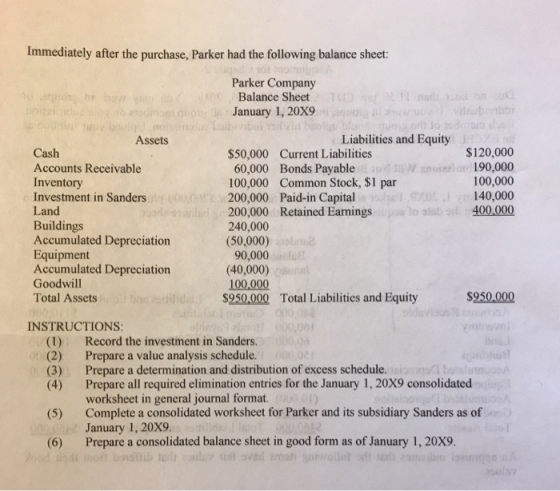 Immediately after the purchase, Parker had the following balance sheet: Parker Company Balance Sheet January 1, 20x9 Liabilit