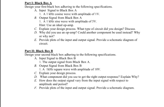 Part I: Black Box A Design your first black box adhering to the following specifications A. Input Signal to Black Box A 1. A