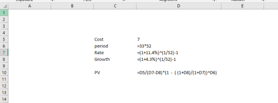 2 4 Cost period Rate Growth -33 *52 s( 1+4.396)^(1/52)-1 10 PV D5/(D7-D8) (1 ((1+D8) 1+D7))AD6) 12 13