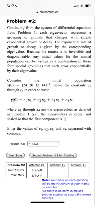 5:17 childsmath.ca Problem #2: Continuing from the system of differential equations from Problem 1, each eigenvector represen