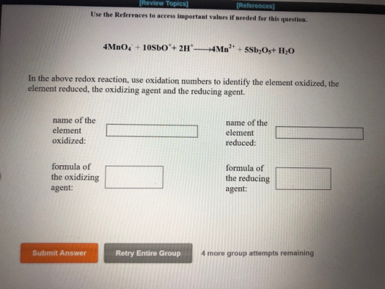 Review Topics Use the References to access important values if needed for this question. In the above redox reaction, use oxi