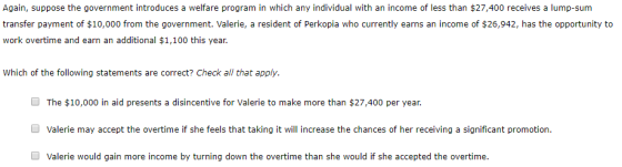 Again, suppose the government introduces a welfare program in which any individual with an income of less than $27,400 receiv