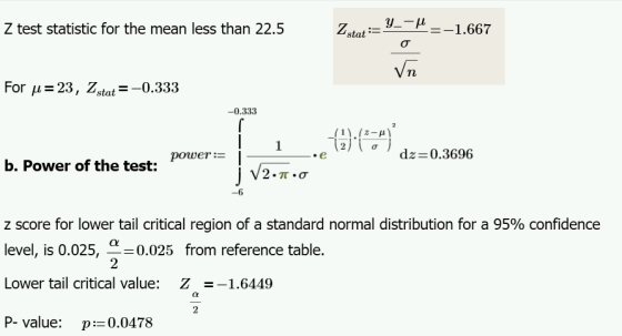 y__H-1.667 Z test statistic for the mean less than 22.5 Z stat Vn For 23, Zstat -0.333 -0.333 2 (1}. {z-p 1 dz 0.3696 power=
