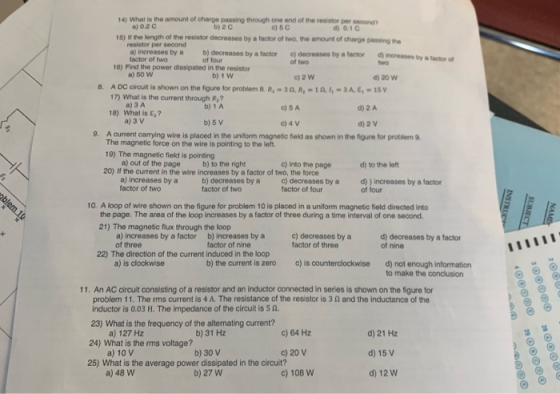 14) What is the amount of charge passing through one end of the resistor per secona? a)02 С c) 5C d 0.1C 15) lfrie length of