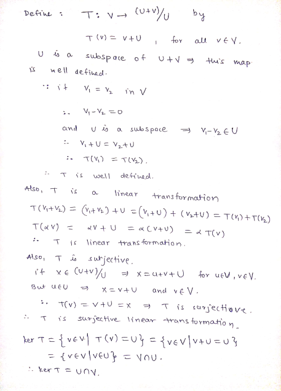 Deftne- a subspace of U+Vヲ-Hus map s ell defihad Ts we defind Also, Tlinear rans for matior T( v) * Also, T subjective is su