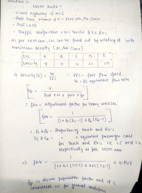 Solution Gnven Bata highwayN= Peak hsu Volume V 6500 veh./hr /Lane 6 Lane . PHA 0.95 = 10/. Tau ces 31, Rv Traffic Compocidio