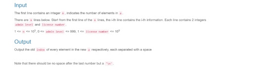 Input The first line contains an integer n, indicates the number of elements in a There are n lines below. Start from the fir