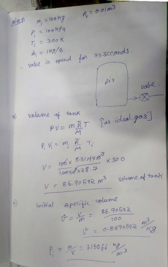 mz loo hg A0.01m3 lookPa 300 K n,=IK9/e for 75-8econds Value is opend Air Vale valume at tank Sas ideal gas PU=mRT M 196x 8.3