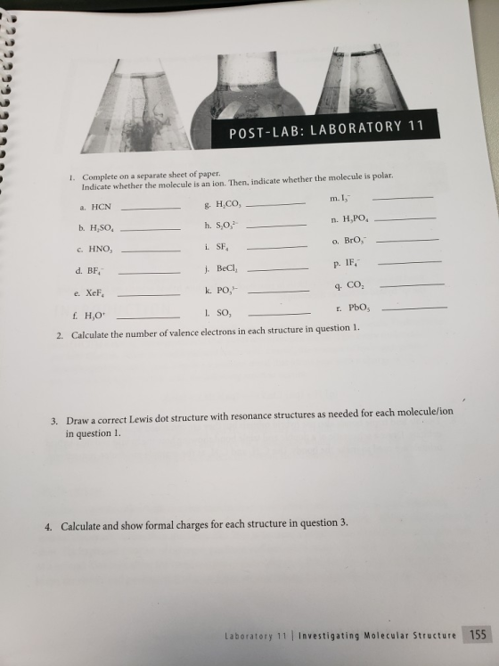 POST-LAB: LABORATORY 11 Complete on a separate sheet of paper. 1. Indicate whether the molecule is an ion. Then, indicate whe