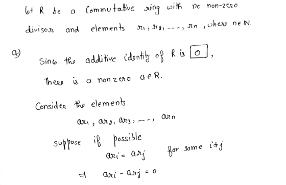 lot R be a Com mu tative Jİng with no non-zer o divisor and elements r, ts, ---, jin , a non zero aeR. hero Consider o eleme