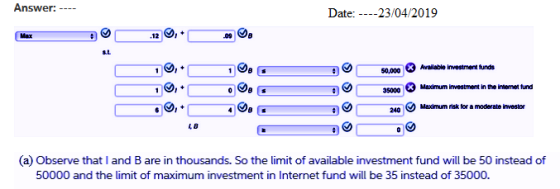 Answer: Date: ----23/04/2019 09 B Max &t so,000 * Available ives trent funds 35000 * Maximum investment in the inernet fund ⓥ