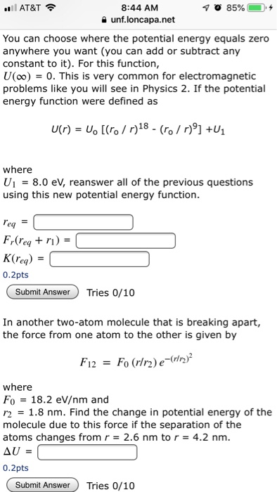 8:44 AM unf.loncapa.net .ll AT&T令 You can choose where the potential energy equals zero anywhere you want (you can add or su