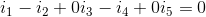 i_{1}-i_{2}+0i_{3}-i_{4}+0i_{5}=0
