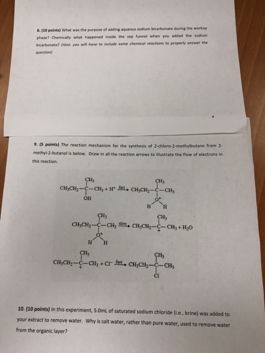 8. (10 points) What was the purpose of adding aqueous sodium bicarbonate during the workup phase? Chemically what happened in