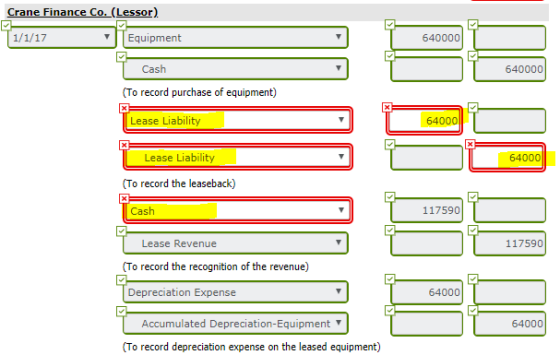 Crane Finance Co. (Lessor) ▼ | Equipment act 640000 (To record purchase of equipment) Lease Liability 64000 Lease Liability 6