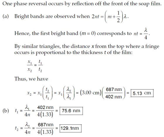 One phase reversal occurs by reflection off the front of the soap film. (a) Bright bands are observed when 2nt A 2 Hence, the