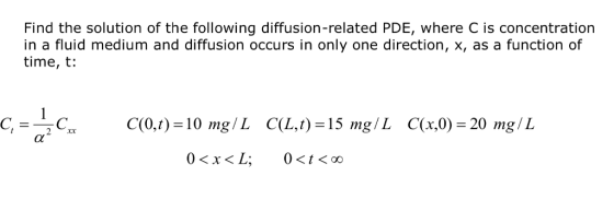 Find the solution of the following diffusion-related PDE, where C is concentration in a fluid medium and diffusion occurs in