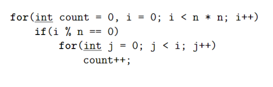 for(int count O , i -0; i < n* n; i++) for(int i0 ; j <i; j++) count++