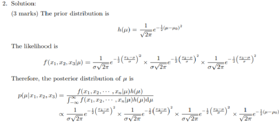 2. Solution (3 marks) The prior distribution is 1 h(H) V27T (On-1) The likelihood is 2 1 1 1 f (1, 2, 3) e a27T av27 av27T Th