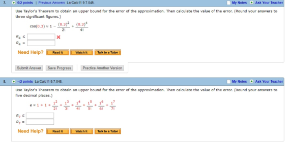 7. +0/2 points | Previous Answers LarCalc11 9.7.045 My Notes Ask Your Teacher Use Taylors Theorem to obtain an upper bound f