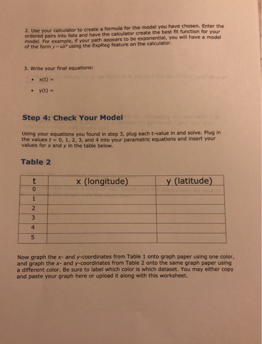 2. Use your calculator to create a formula for the model you have chosen. Enter the ordered pairs into lists and have the cal