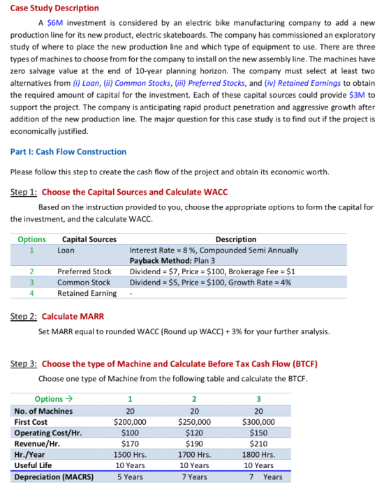 Case Study Description A $6M investment is considered by an electric bike manufacturing company to add a new production line