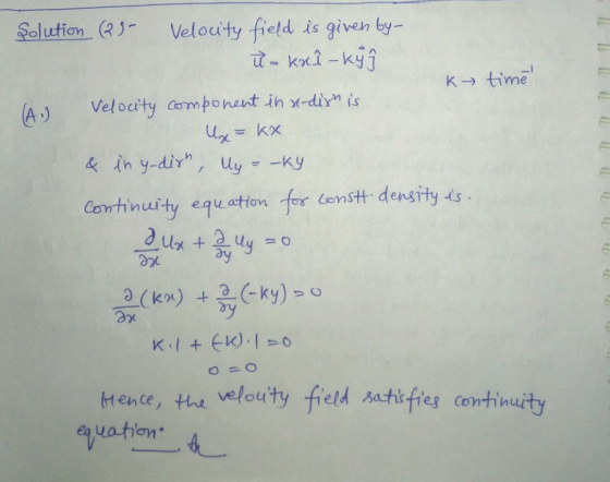 Solution R Velouty field is giveh by- A) Velouty componet in xdiyn is Comhnuity equ eton for Censtt density s Sy öy tence, th