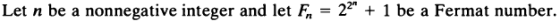 Let n be a nonnegative integer and let F 22 + 1 be a Fermat number.