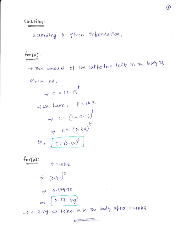 Solution acuoYd for (a) → The amount 아.tve caffeine left. n the bodyu iven ax (0184) プ プ 0.1949 --) 0-17Ny cat.ldne is in th