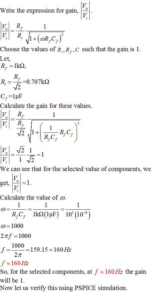 V. Write the expression for gain, 1 V. Choose the values of R,, R,,C such that the gain is 1 Let R, 1k2 = R L=0.707k2 2 - С,