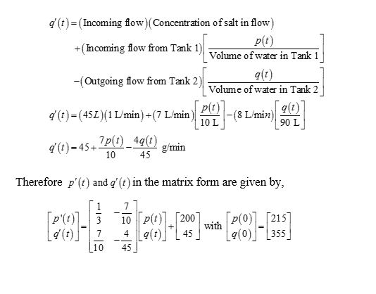 f (t)-(Incoming fow)(Concentration of salt in flow) p(t) Volume of water in Tank 1 Incoming flow from Tank 1) g(t) -( Outgoi