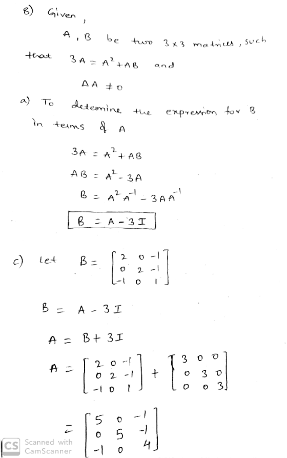 ) Given be tuo |3 x3 ma tvius, Such terat 3 A A AB and A A O a) To detemine exprenon tov B tlue teims A 3A A +AB A B A- 3A 2